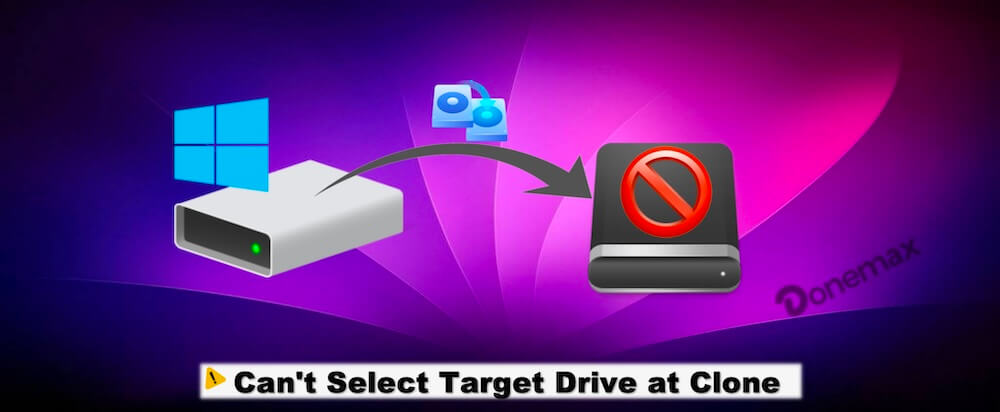 can't select target drive at clone