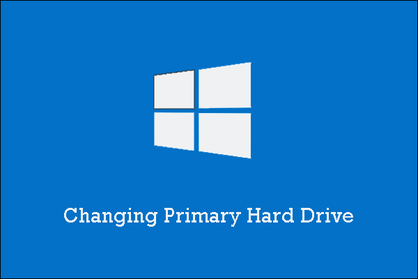 change primary hard drive on Windows 10