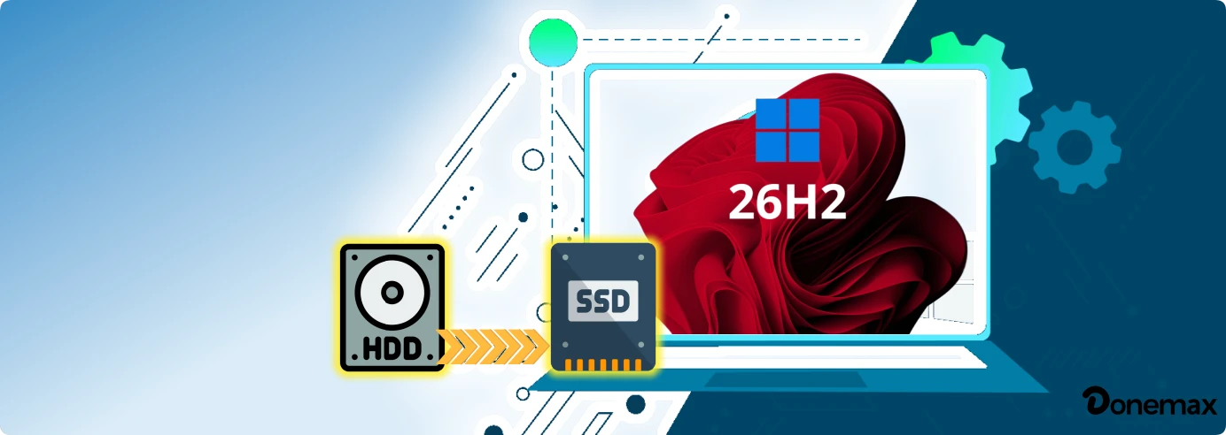 how to clone HDD to SSD on Windows 11 26H2