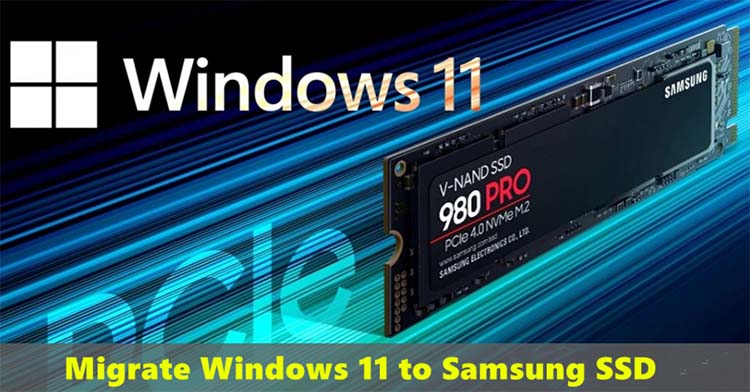 clone Windows 11 to Samsung SSD