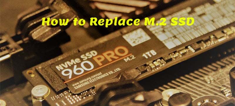 replace M.2 SSD