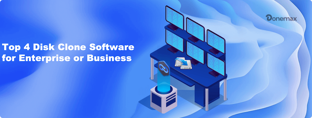 top 4 disk clone software for enterprise and business