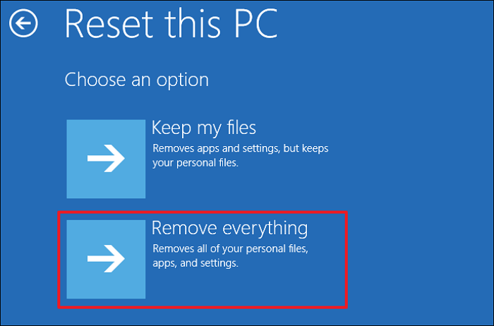 Pick 'Keep my files' or 'Remove everything'