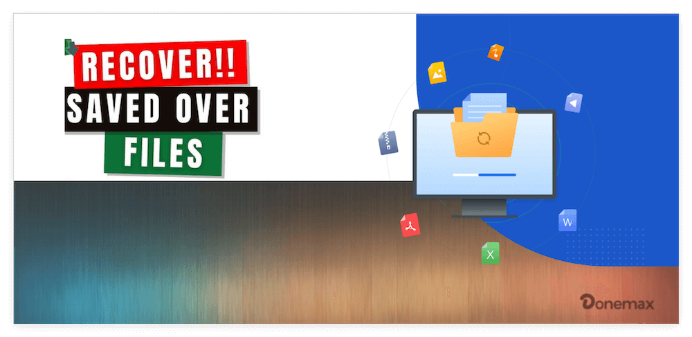 recover accidentally saved over document