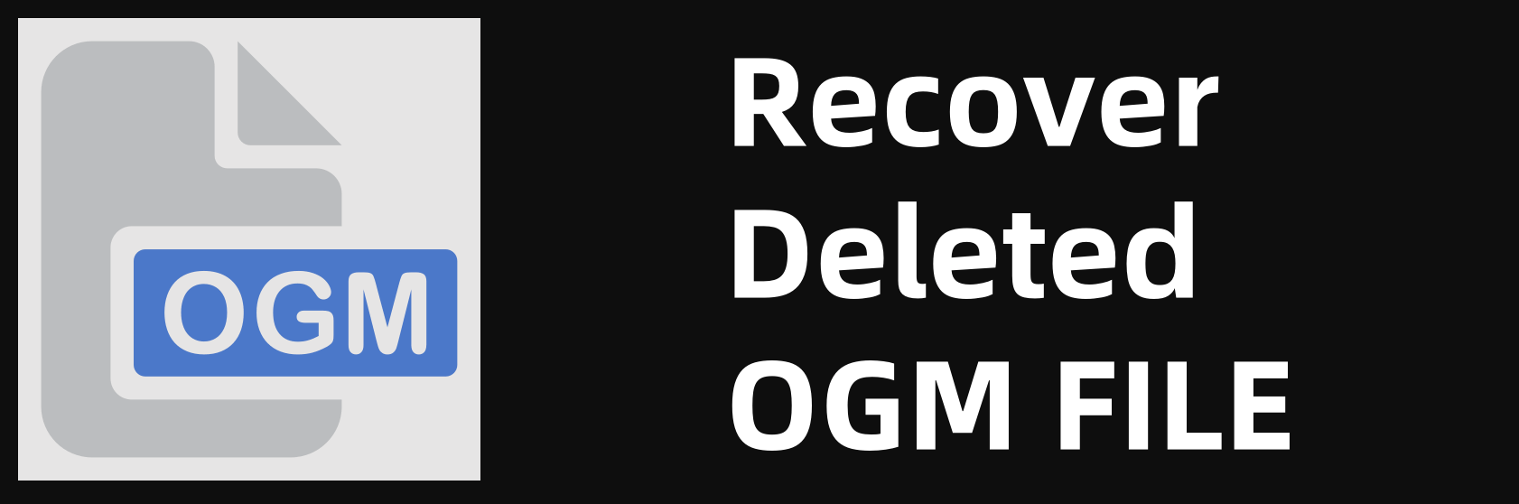 how to recover deleted OGM file