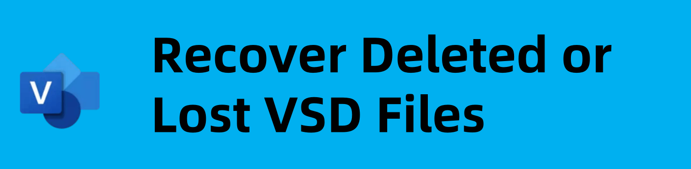 recover deleted or lost VSD file