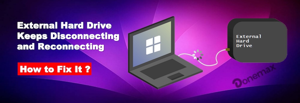 external hard drive keeps disconnecting and reconnecting on Windows