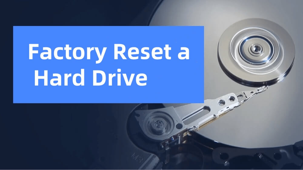 Factory resetting a hard drive