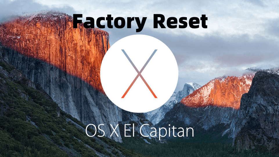 Factory Reset Mac OS X 10.11 El Capitan