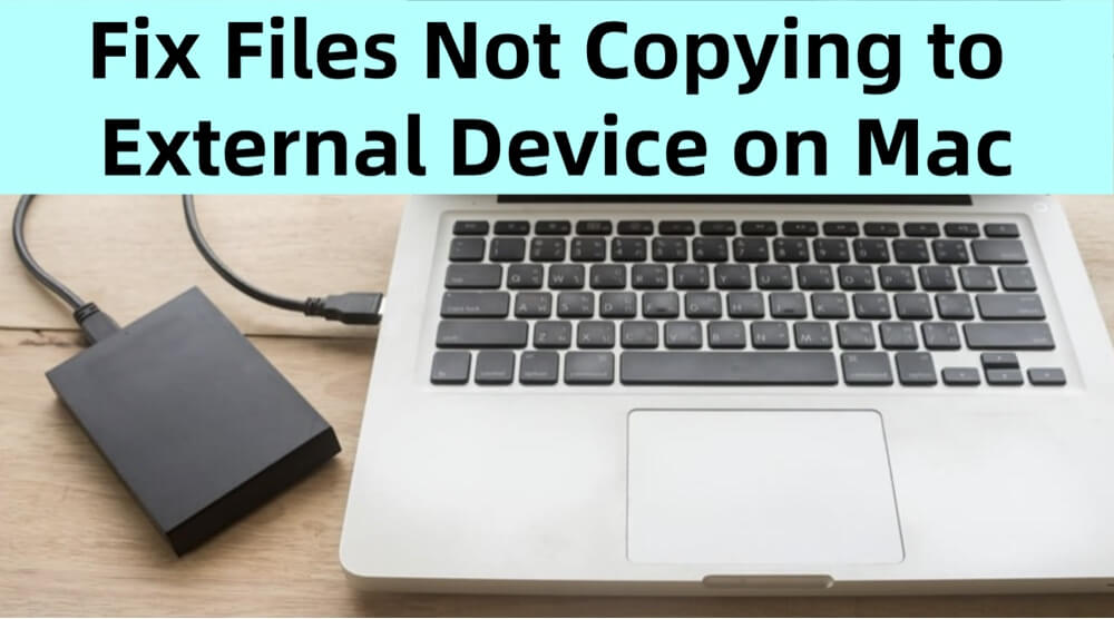 files not copying from Mac to external drive