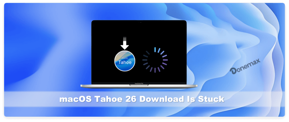 macOS Tahoe 26 download is stuck