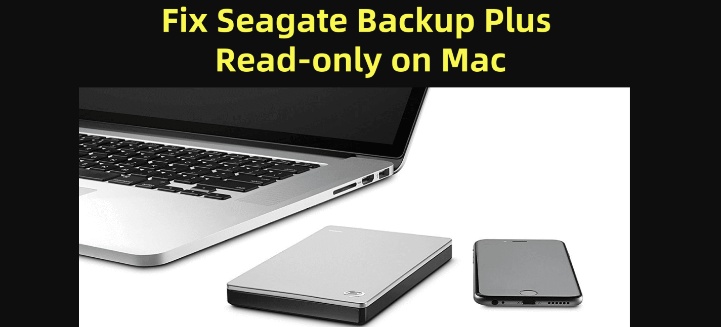 fix the Seagate Backup Plus read-only issue on Mac
