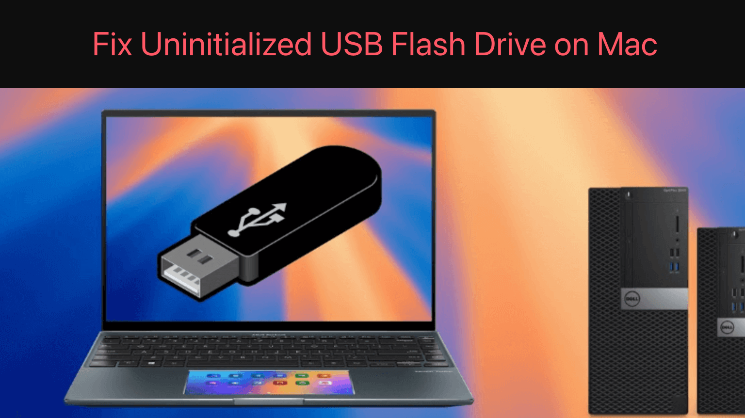Fix Uninitialized USB Flash Drive on Mac Without Losing Data