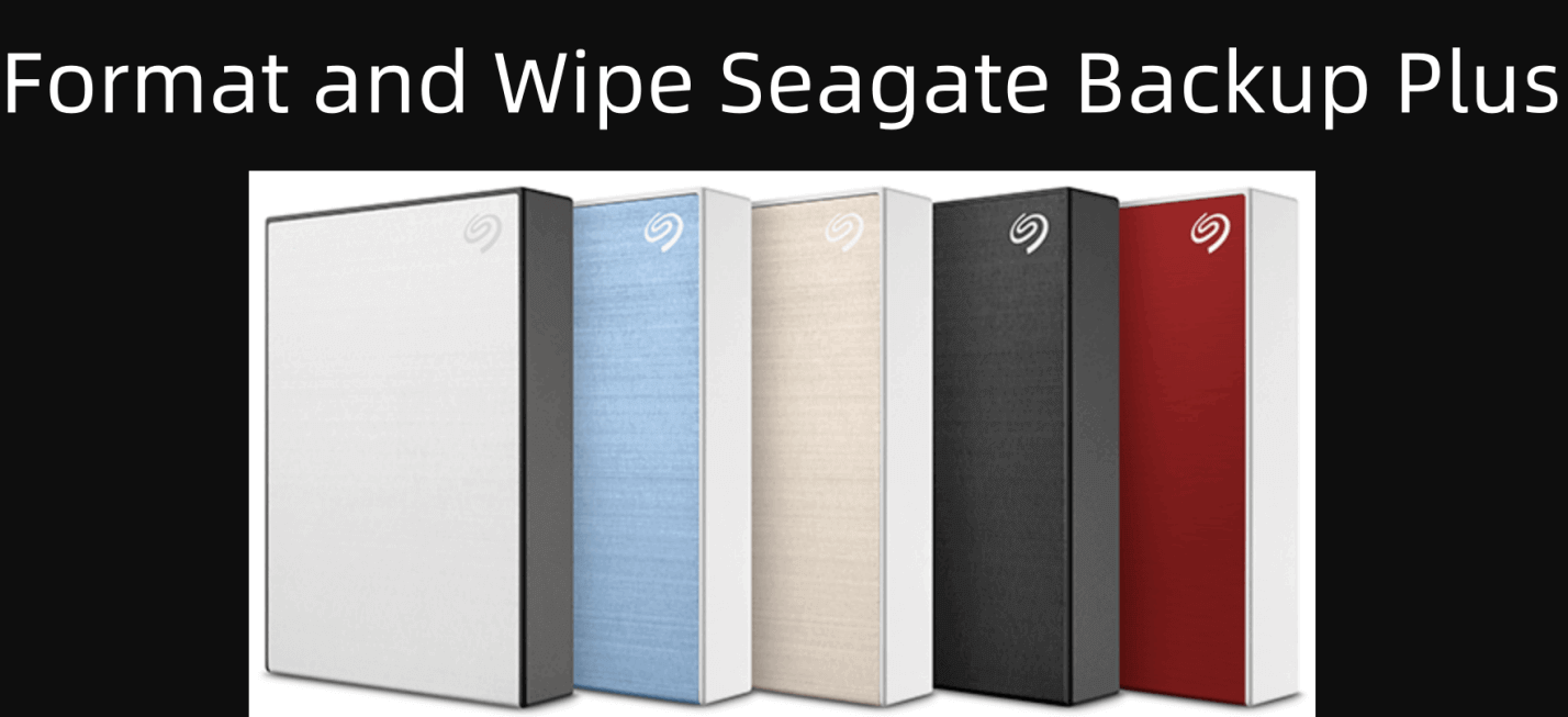 Format a Seagate Backup Plus Drive