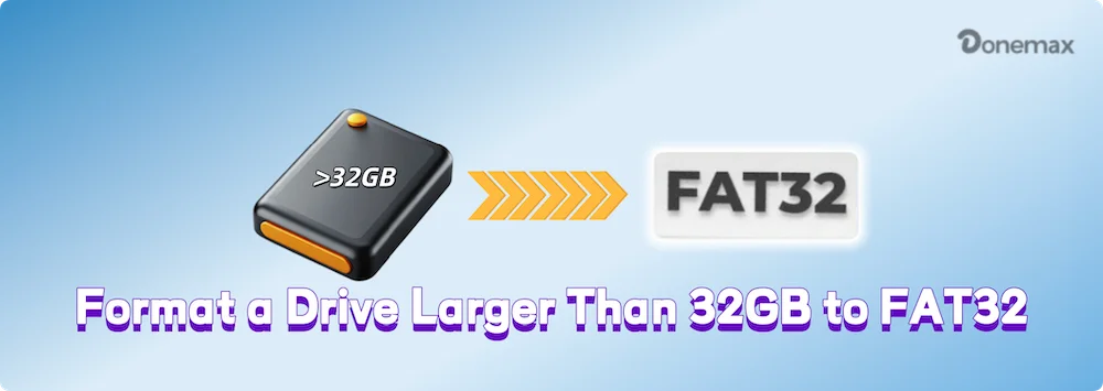 formatting drives over 32GB to FAT32