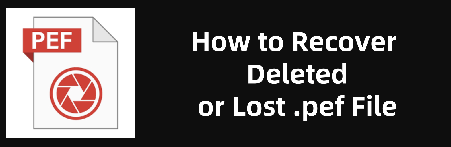 recover deleted PEF files