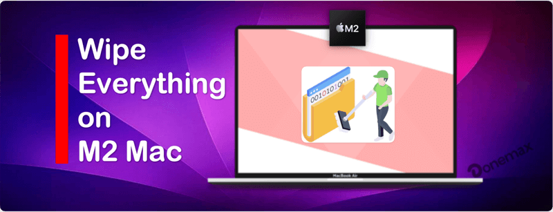 wipe everything on M2 Mac