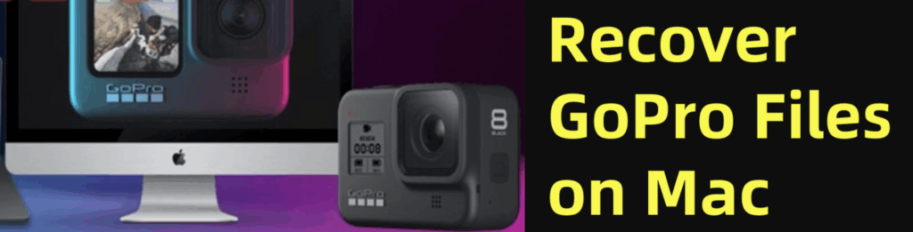 recover deleted GoPro files on Mac