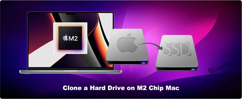 clone hard drive on M2 chip Mac