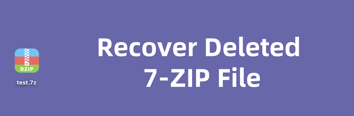 recover deleted 7-ZIP files