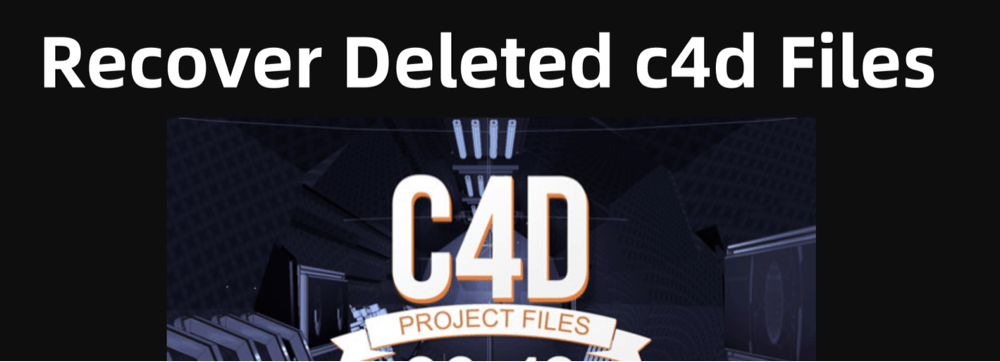 recover deleted C4D files