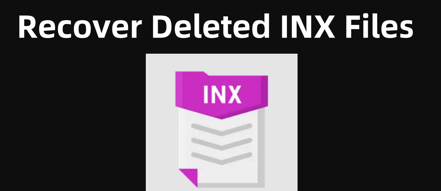 recover deleted INX files