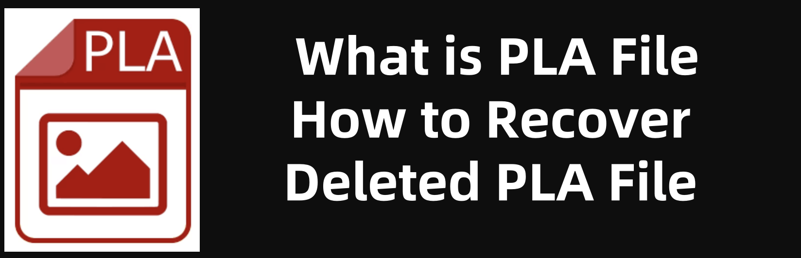 recover deleted PLA file