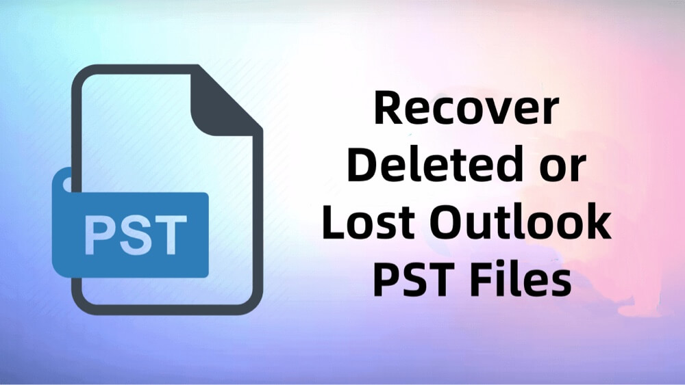 recover deleted PST files