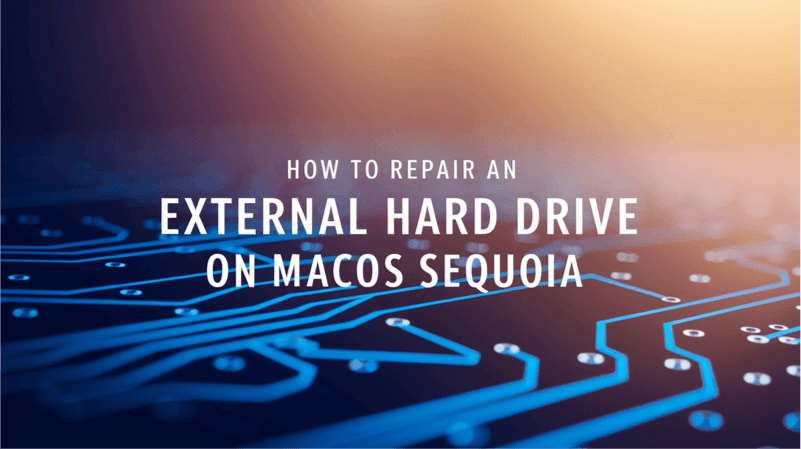 repair an external hard drive on macOS Sequoia