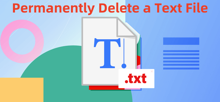 permanently shred a text file