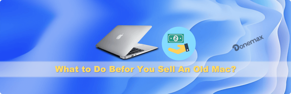 things you should do before selling old Mac