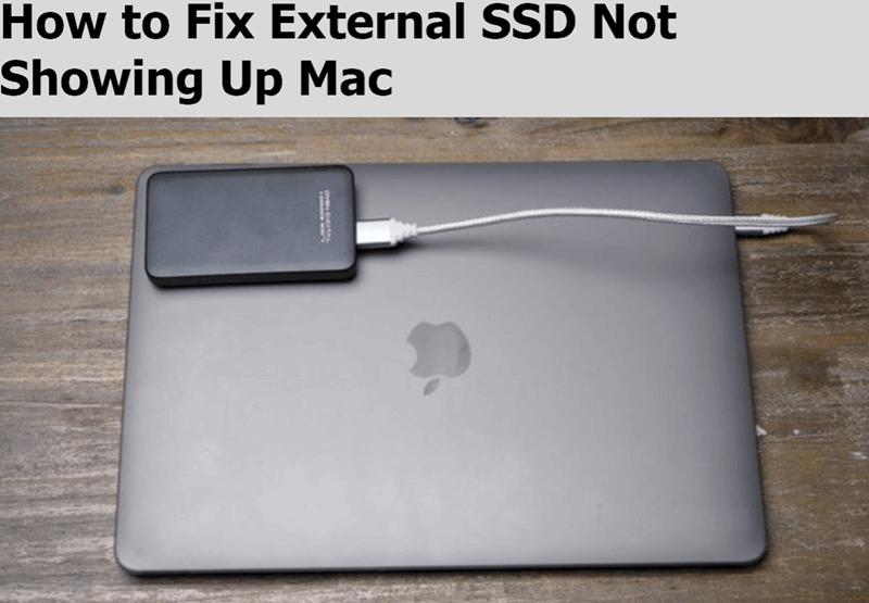 Fixed External SSD Is Not Showing Up or Can't Mount on Mac